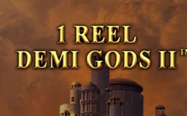 1 Reel Demi Gods II slot