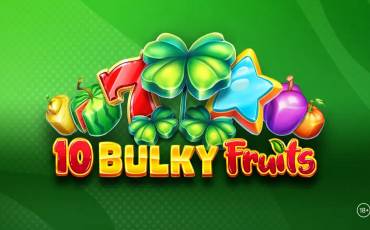 10 Bulky Fruits slot