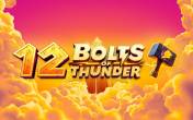 12 Bolts of Thunder (Thunderkick)