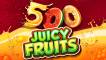 500 Juicy Fruits