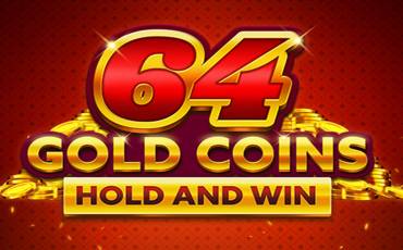 64 Gold Coins Hold and Win slot