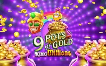 9 Pots of Gold: King Millions slot