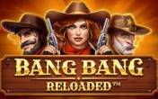 Bang Bang Reloaded (Booming Games)