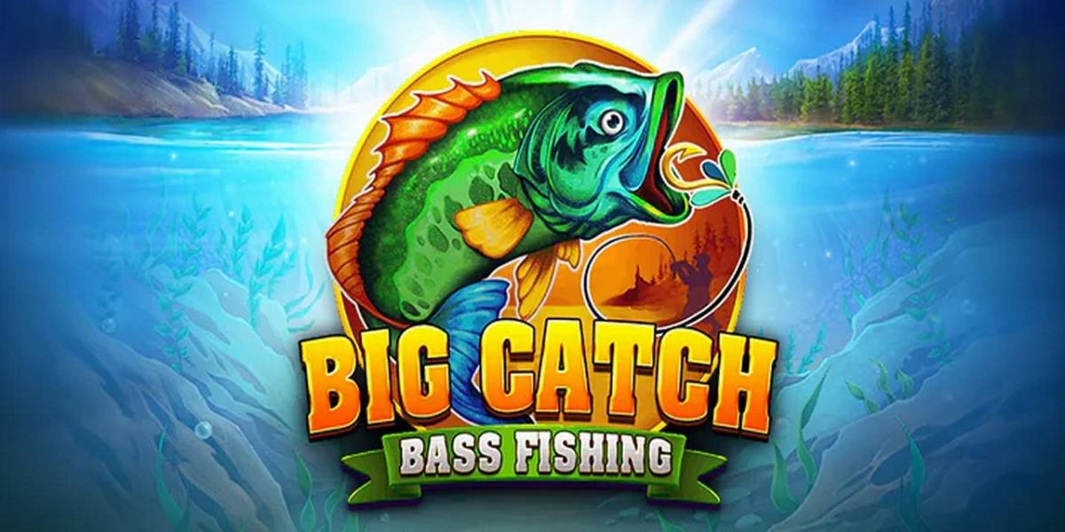 Big Catch Bass Fishing slot