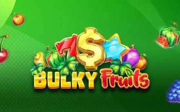 Bulky Fruits slot