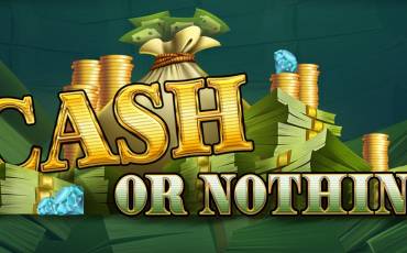 Cash or Nothing slot