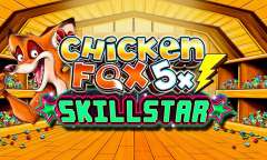 Play Chicken Fox 5x Skillstar