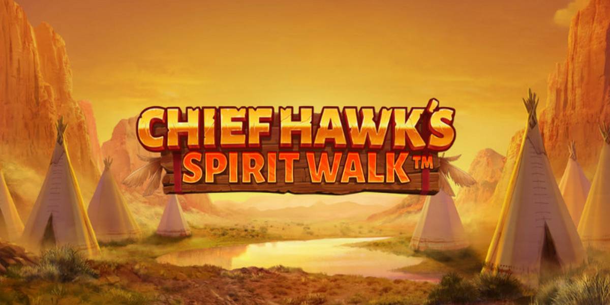 Chief Hawk's Spirit Walk slot