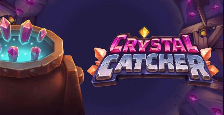 Play Crystal Catcher slot