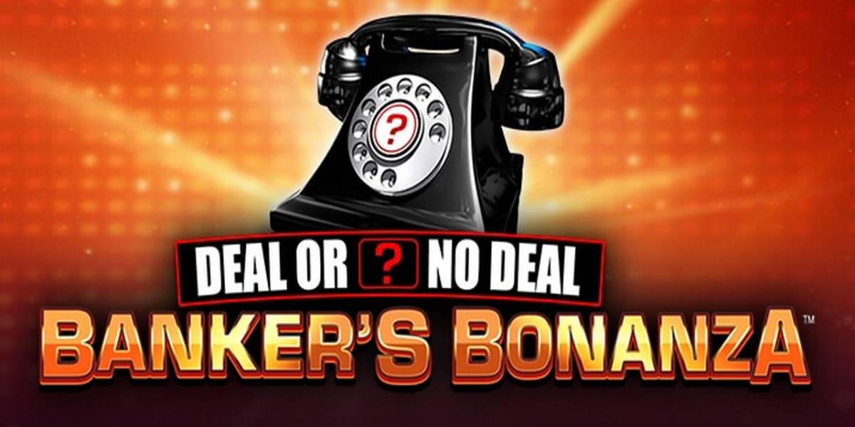 Deal or No Deal: Banker's Bonanza slot