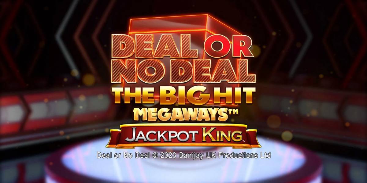 Deal or no Deal: The Big Hit Megaways — Jackpot King slot