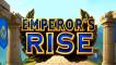 Emperor’s Rise