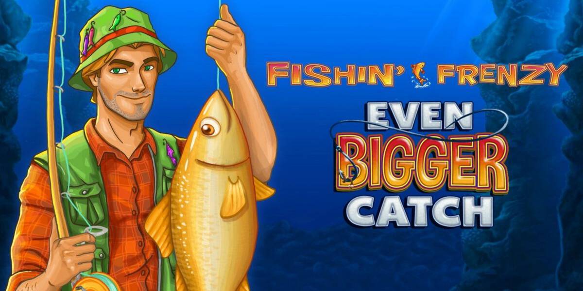 Fishin` Frenzy Even Bigger Catch slot