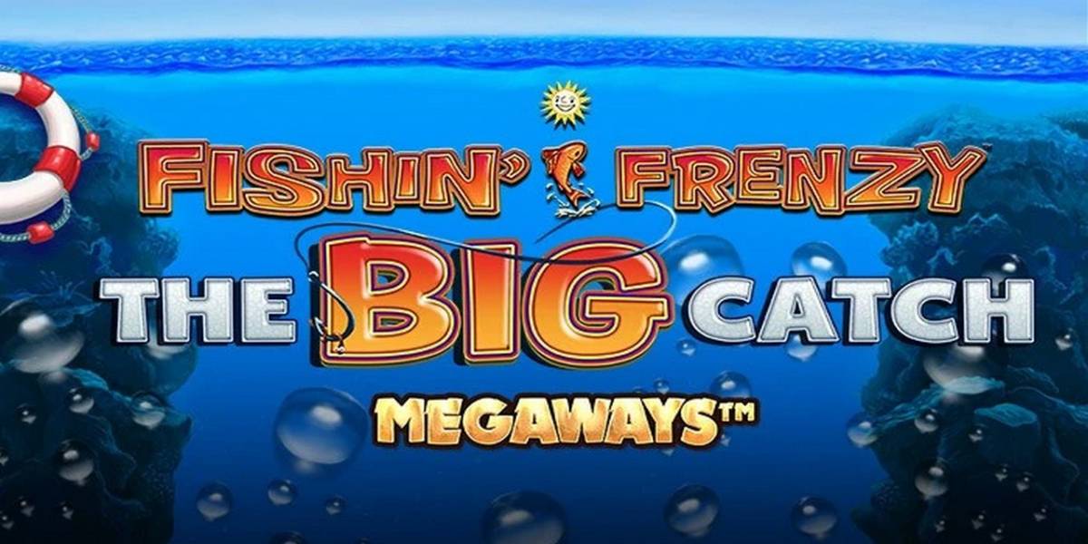 Fishin' Frenzy The Big Catch Megaways slot