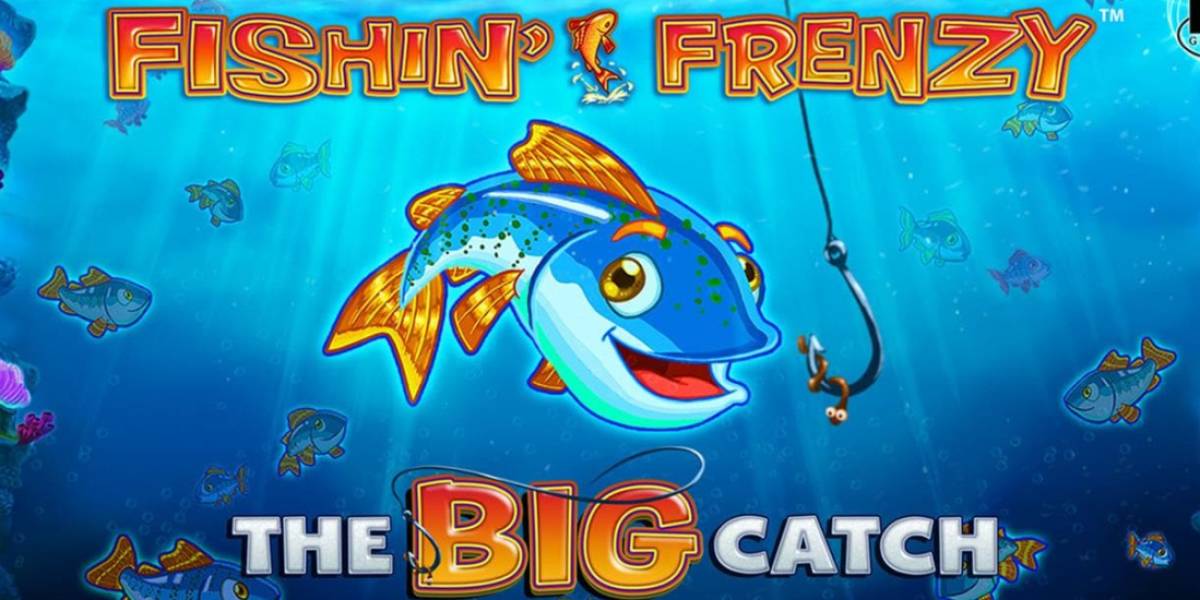 Fishin Frenzy The Big Catch slot