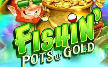 Fishin' Pots Of Gold slot