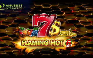 Flaming Hot 6 Reels slot