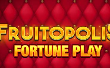 Fruitopolis Fortune slot