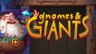 Gnomes & Giants