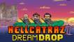 Hellcatraz 2 Dream Drop