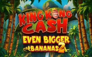 King Kong Cash Even Bigger Bananas 2 slot