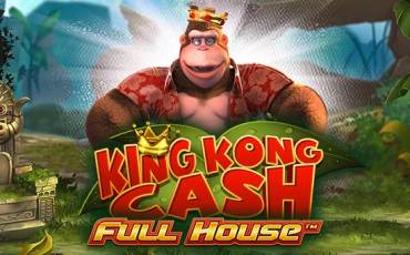 King Kong Cash Full House slot