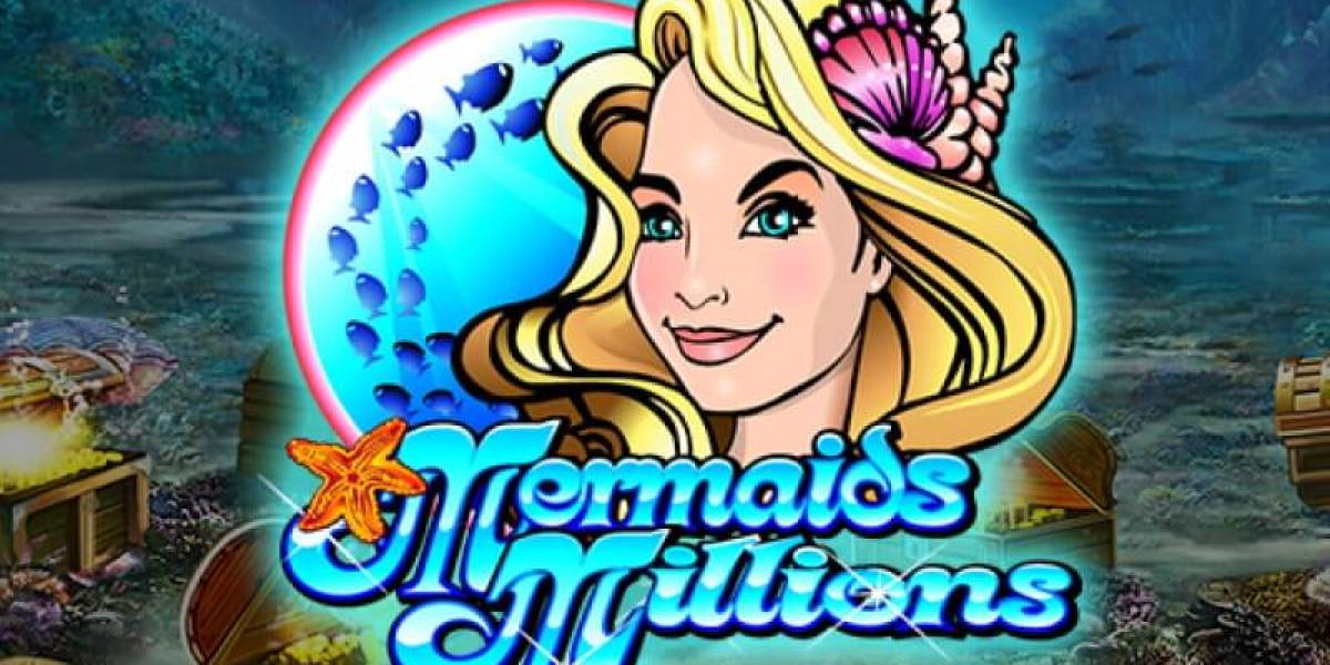 Mermaids Millions slot