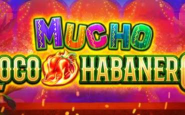 Mucho Loco Habanero slot