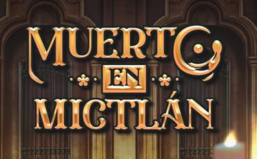 Muerto En Mictlan slot