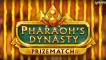 Pharaoh’s Dynasty PrizeMatch