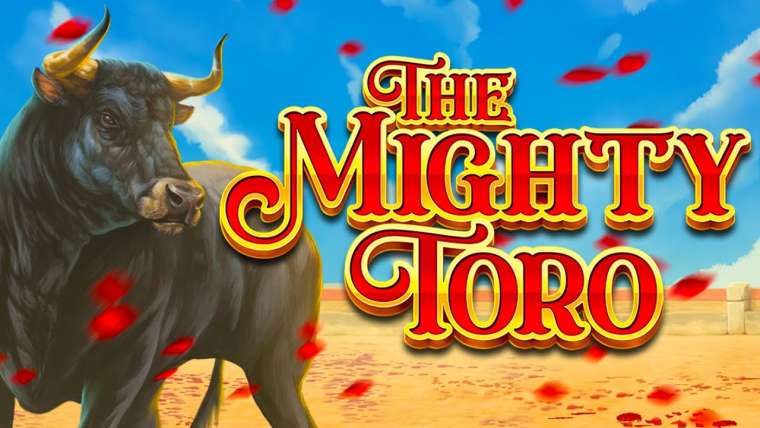 Play The Mighty Toro slot